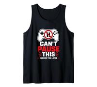 No Puedo pausar Esto ignorarte más Tarde Humor Gamer Camiseta sin Mangas