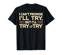 No Puedo prometer Que probaré una Cita sarcástica Divertida Camiseta