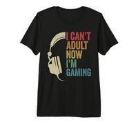 No Puedo ser Adulto Ahora, Estoy Jugando, mamá, Jugando, papá, Jugador Camiseta Premium