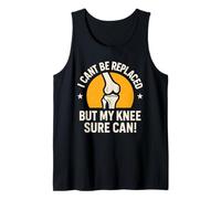 No Puedo ser reemplazado, Pero mi Rodilla Seguro Que Puede Camiseta sin Mangas