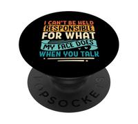 No Puedo ser Responsable de lo Que mi Cara Hace sarcástico PopSockets PopGrip Adhesivo