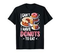 No puedo tener donas para comer Camiseta