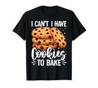 No puedo tener galletas para hornear Camiseta