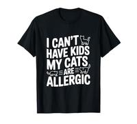 No Puedo Tener Hijos, mis Gatos Son alérgicos, Divertido Amante de los Gatos Camiseta