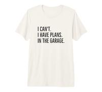 No Puedo Tener Planes en el Garaje Funny Car Mechanic Repair Camiseta Premium