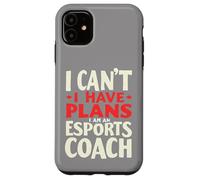 No puedo tener planes Soy un entrenador de deportes electrónicos, entrenador de juegos Carcasa para iPhone 11