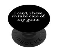 No Puedo Tener Que cuidar de mis Cabras, la Vida de mamá de Cabra PopSockets PopGrip Adhesivo