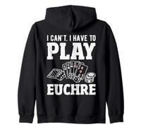 No Puedo Tener Que Jugar Euchre Sudadera con Capucha