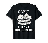 No puedo. Tengo Club de Libros Divertidos Lectura Amantes Lectores Libros Camiseta