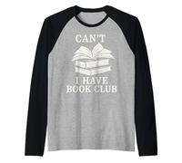 No puedo. Tengo Club de Libros Divertidos Lectura Amantes Lectores Libros Camiseta Manga Raglan