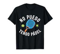 No Puedo, Tengo Pádel Frase divertida para Amantes del Pádel Camiseta