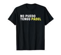 No Puedo, Tengo Pádel - Padel Tennis Camiseta