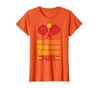 No Puedo Tengo Padel Raqueta De Pádel Padelista Divertida Camiseta, Mujer, Naranja, XS