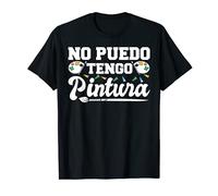 No Puedo Tengo Pintura Dibujo Pintor Hombre Mujer Regalo Camiseta