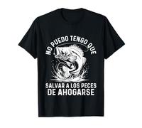 No puedo tengo que salvar peces frase divertida humor Camiseta