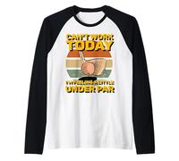 No Puedo Trabajar Hoy me Siento un Poco por Debajo de la par Mini Golf Camiseta Manga Raglan