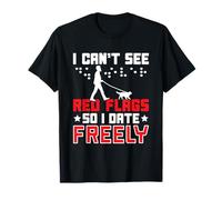 No Puedo Ver Las Banderas Rojas - Conciencia De La Persona Camiseta