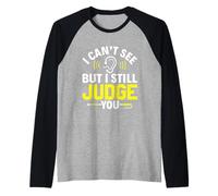 No Puedo Ver, Pero Aún Así Te Juzgo - Conciencia De La Camiseta Manga Raglan