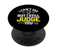 No Puedo Ver, Pero Aún Así Te Juzgo - Conciencia De La PopSockets PopGrip Adhesivo