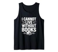 No Puedo Vivir sin Libros, Amante de los Libros literarios Camiseta sin Mangas