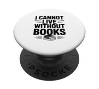 No Puedo Vivir sin Libros, Amante de los Libros literarios PopSockets PopGrip Adhesivo