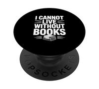 No Puedo Vivir sin Libros, Amante de los Libros literarios PopSockets PopGrip Adhesivo