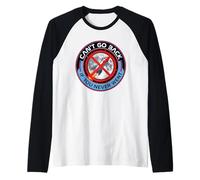 No Puedo Volver atrás Aterrizaje Lunar engaño Falsa conspiración Misión Falsa Camiseta Manga Raglan