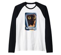 No Pussy? Funny Pussy Meme Adult Joke Pussy Cat Meme Joke Camiseta Manga Raglan
