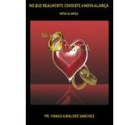 No Que Realmente Consiste A Nova Aliança (ebook)