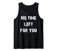 No Queda Tiempo para ti Camiseta sin Mangas