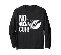 No Quema Cuh Mexicano Takuache Tacuache Trokiando Cuhh Broma Manga Larga