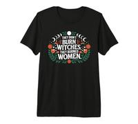 No quemaron a Las Brujas empoderadas a Las Mujeres Feministas Camiseta Premium