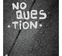 No Question [Vinilo]
