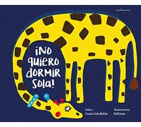 ¡No Quiero Dormoir Sola! (Otros Infantil)