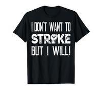No quiero huelga, pero lo haré obrero sindical Camiseta