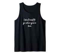 No quiero ir donde has estado Camiseta sin Mangas