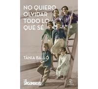 No quiero olvidar todo lo que sé | Tània Balló