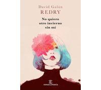 No quiero otro invierno sin mí (EspasaEspoesia), versión en español