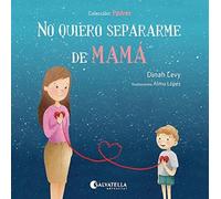 No quiero separarme de mamá: Padres 2