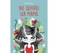 No quiero ser mamá (CAOS)