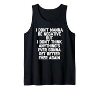 No Quiero ser Negativo, Pero... - Sarcástico Dicho Divertido Camiseta sin Mangas