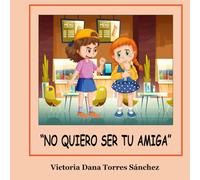 NO QUIERO SER TU AMIGA