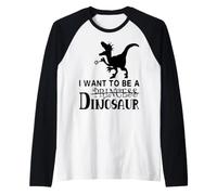 No Quiero ser un Dinosaurio Funny Black Camiseta Manga Raglan