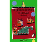 No quiero un dragón en mi clase (LITERATURA INFANTIL - El Duende Verde)