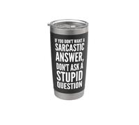 No quiero una respuesta sarcástica, no hagas una pregunta estúpida Vaso térmico de acero inoxidable de doble pared