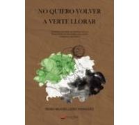 No Quiero Volver A Verte Llorar. Homenaje A Los Héroes Que Lucharon Por Una Extremadura Con Aire Limpio Y Aguas Puras: Ecologistas Y Agricultores