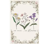 No Rain No Flowers: A Vintage Floral Journal for Notes, Reflections, and Inspiration: 150-Page Lined Notebook with Botanical Backgrounds | Aesthetic & Motivational Gift for Women and Girls