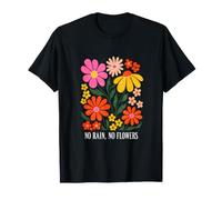 No Rain No Flowers Inspiradora Cita Floral Uplifting Y2K Camiseta