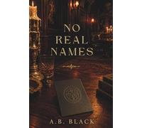 No Real Names: A Psychological Thriller