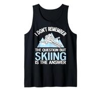 No Recuerdo la Pregunta, Pero el esquí es la Respuesta Camiseta sin Mangas